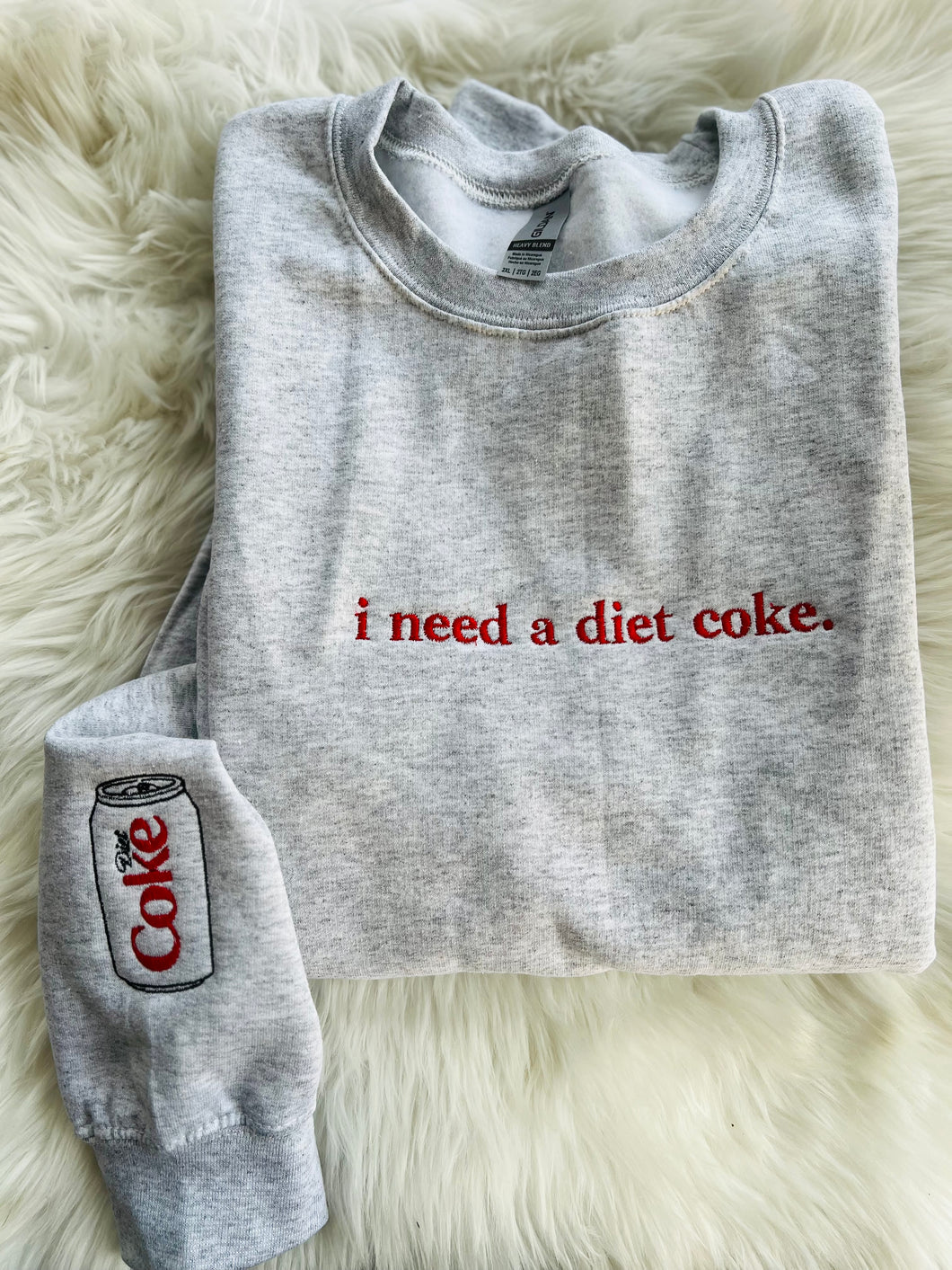 I NEED A DIET COKE CREWNECK
